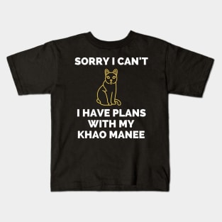 Sorry I cant I Have Plans With My Khao Manee - Gift For Khao Manee Cat Breed Owners Kids T-Shirt